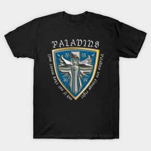 RPG paladins are always right funny role playing game T-Shirt